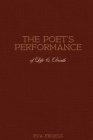 The Poet's Performance of Life & Death By Eva Froess Cover Image