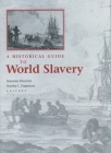 A Historical Guide to World Slavery By Seymour Drescher (Editor), Stanley L. Engerman (Editor) Cover Image