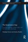 The Governance Gap: Extractive Industries, Human Rights, and the Home State Advantage (Routledge Studies in Governance and Change in the Global Era) Cover Image