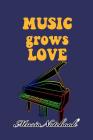 Music Noteboook: Music Grows Love By MM Music Sheet Cover Image