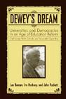 Dewey's Dream: Universities and Democracies in an Age of Education Reform By Lee Benson, John Puckett, Ira Harkavy Cover Image