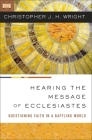 Hearing the Message of Ecclesiastes: Questioning Faith in a Baffling World Cover Image