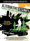 Alternative Resumes: Definitely Not Your Parents' Resume Book! By Michael G. Howard, Marilyn Inglis (Editor), Cohen Talia (Designed by) Cover Image