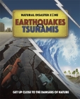Natural Disaster Zone: Earthquakes and Tsunamis By Ben Hubbard Cover Image