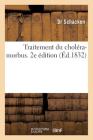 Traitement Du Choléra-Morbus. 2e Édition Cover Image
