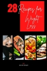 Healthy Delights: 28 Flavorful Recipes for Weight Loss By M. M. Shah Cover Image