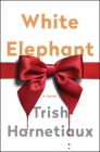 White Elephant By Trish Harnetiaux Cover Image