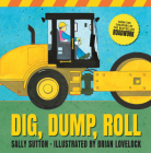 Dig, Dump, Roll (Construction Crew) By Sally Sutton, Brian Lovelock (Illustrator) Cover Image
