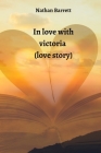 in love with victoria (love story) By Nathan Barrett Cover Image