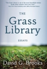 The Grass Library: Essays By David G. Brooks Cover Image