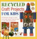 Recycled Craft Projects for Kids Cover Image