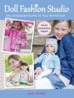 Doll Fashion Studio: Sew 20 Seasonal Outfits for Your 18-Inch Doll By Joan Hinds Cover Image