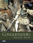 Conquistadors By Michael Wood Cover Image