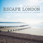 Escape London: Days Out Within Easy Reach of London (London Guides) By Yolanda Zappaterra, Kim Lightbody (By (photographer)) Cover Image