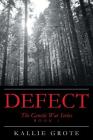 Defect: Book 1: The Genetic War Series By Kallie Grote Cover Image