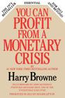You Can Profit from a Monetary Crisis Cover Image