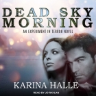 Dead Sky Morning Lib/E By Karina Halle, Jo Raylan (Read by) Cover Image