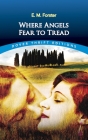 Where Angels Fear to Tread By E. M. Forster Cover Image
