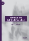 Narrative and Self-Understanding By Garry L. Hagberg (Editor) Cover Image