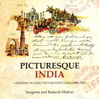 Picturesque India: A Journey in Early Picture Postcards (1896-1947) By Sangeeta Mathur, Ratnesh Mathur Cover Image