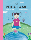 The Yoga Game By Kathy Beliveau, Farida Zaman (Artist) Cover Image