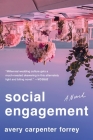 Social Engagement: A Novel By Avery Carpenter Forrey Cover Image
