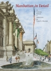 Manhattan in Detail: An Intimate Portrait in Watercolor By Robert L. Bowden Cover Image