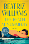 The Beach at Summerly: A Novel By Beatriz Williams Cover Image