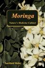 Moringa: Nature's Medicine Cabinet By Sanford Holst Cover Image
