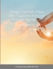 Design Yourself a New Life: Cognitive Behavior Therapy Workbook: Survival Tool Box Kit By Stacy D. Coward Thd Cover Image