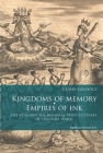 Kingdoms of Memory, Empires of Ink: The Veda and the Regional Print Cultures of Colonial India By Cezary Galewicz Cover Image
