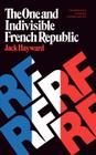 The One and Indivisible French Republic By Jack Hayward Cover Image