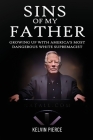 Sins of My Father: Growing Up with America's Most Dangerous White Supremacist By Carole Donoghue, Kelvin Pierce Cover Image
