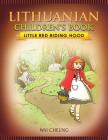 Lithuanian Children's Book: Little Red Riding Hood By Wai Cheung Cover Image