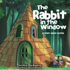 The Rabbit in the Window: A Story About Autism Cover Image