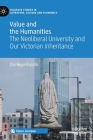 Value and the Humanities: The Neoliberal University and Our Victorian Inheritance By Zoe Hope Bulaitis Cover Image