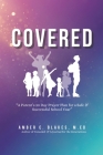 Covered: A Parent's 30 Day Prayer Plan for a Safe & Successful School Year By Amber C. Blakes M. Ed Cover Image