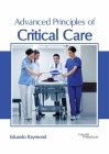 Advanced Principles of Critical Care By Eduardo Raymond (Editor) Cover Image