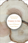 Coming to Age: Growing Older with Poetry By Carolyn Hopley (Editor), Mary Ann Hoberman (Editor) Cover Image