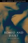 Romeo and Juliet: Third Series (Arden Shakespeare Third #13) By William Shakespeare, René Weis (Editor), Ann Thompson (Editor) Cover Image