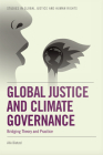 Global Justice and Climate Governance: Bridging Theory and Practice (Studies in Global Justice and Human Rights) By Alix Dietzel Cover Image