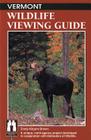 Vermont Wildlife Viewing Guide (Wildlife Viewing Guides) By Cindy Kilgore Brown Cover Image