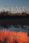 Selah! So It Is said, Let It Be Done! By Michael Bunch Cover Image