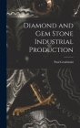 Diamond and Gem Stone Industrial Production Cover Image