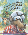 What's the Time, Grandma Wolf? By Ken Brown Cover Image