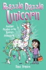 Razzle Dazzle Unicorn: Another Phoebe and Her Unicorn Adventure By Dana Simpson Cover Image