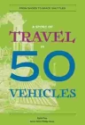 A Story of Travel in 50 Vehicles: From Shoes to Space Shuttles (History in 50) Cover Image
