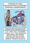 BOOK OF 1930's BRITISH MOTORCYCLE ENGINES (OVERHAUL & MAINTENANCE) Cover Image