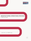 Manufacturing Operations Strategy: Texts and Cases Cover Image