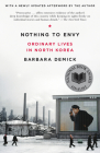 Nothing to Envy: Ordinary Lives in North Korea By Barbara Demick Cover Image